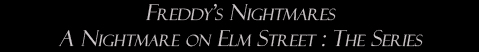 Freddy's Nightmares: A Nightmare on Elm Street: The Series