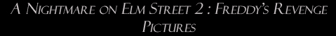 A Nightmare on Elm Street 2: Freddy's Revenge: Pictures