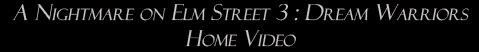 A Nightmare on Elm Street 3: Dream Warriors: Home Video