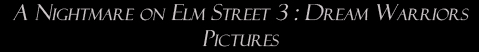 A Nightmare on Elm Street 3: Dream Warriors: Pictures